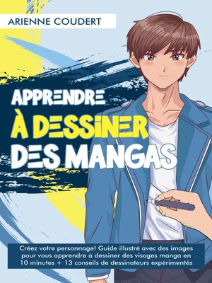 cover image of Apprendre à Dessiner des Mangas